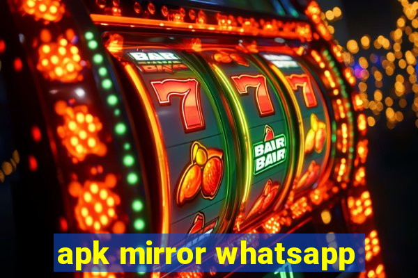 apk mirror whatsapp